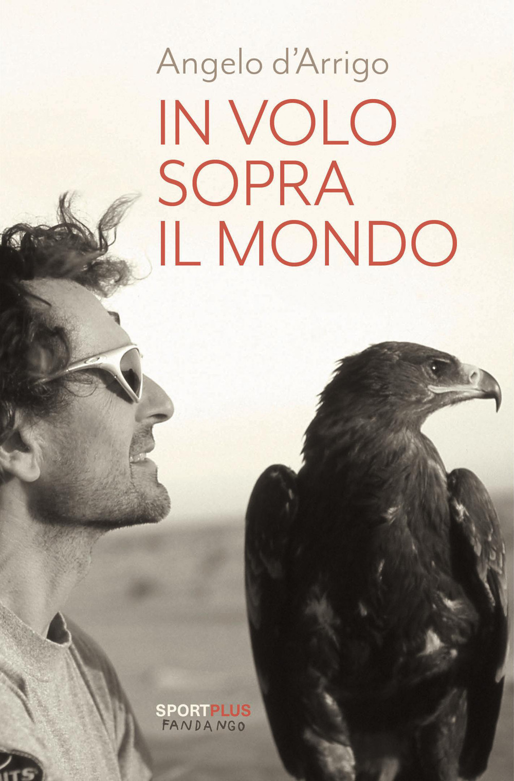 IN VOLO SOPRA IL MONDO. NUOVA EDIZ.