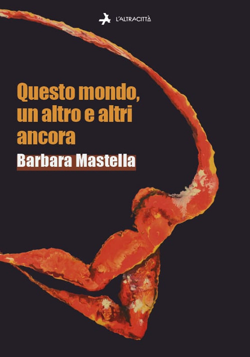 QUESTO MONDO, UN ALTRO E ALTRI ANCORA