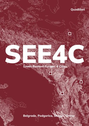 SEE4C. SOUTH-EASTERN EUROPE: 4 CITIES. BELGRADE, PODGORICA, SKOPJE, TIRANA