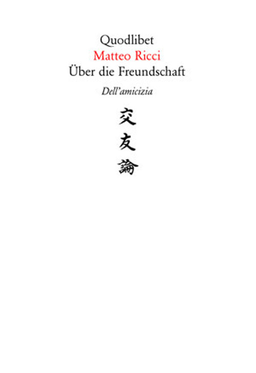 ÜBER DIE FREUNDSCHAFT. DELL'AMICIZIA