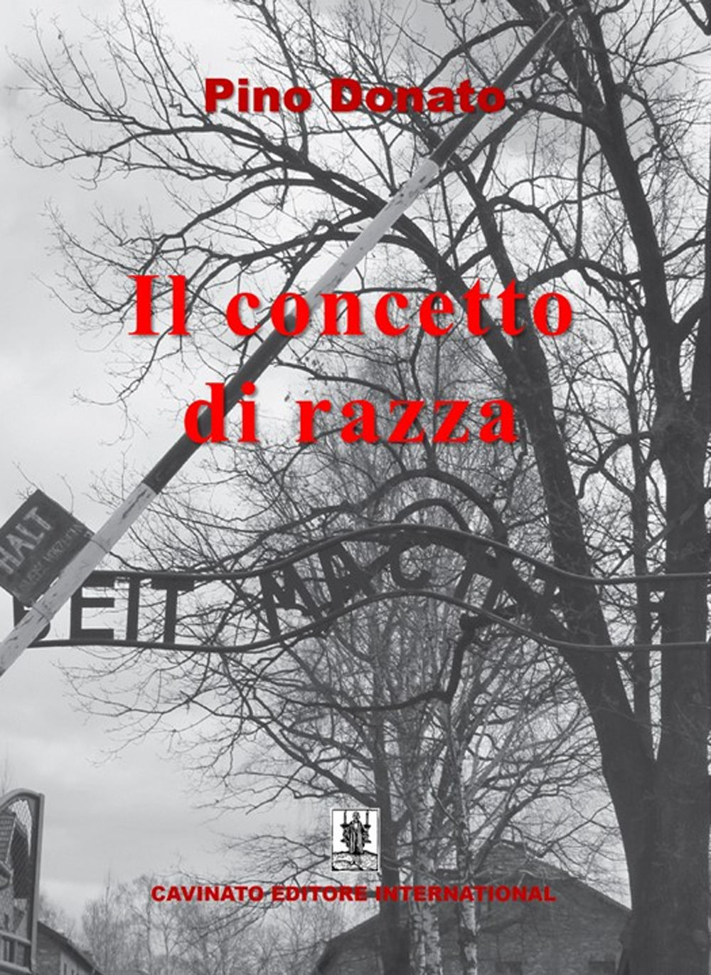 CONCETTO DI RAZZA. 17 NOVEMBRE 1938 «IL VIAGGIO VERSO L’INFERNO». NUOVA EDIZ. (IL)