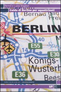 GUIDA DI BERLINO PER SQUATTRINATI