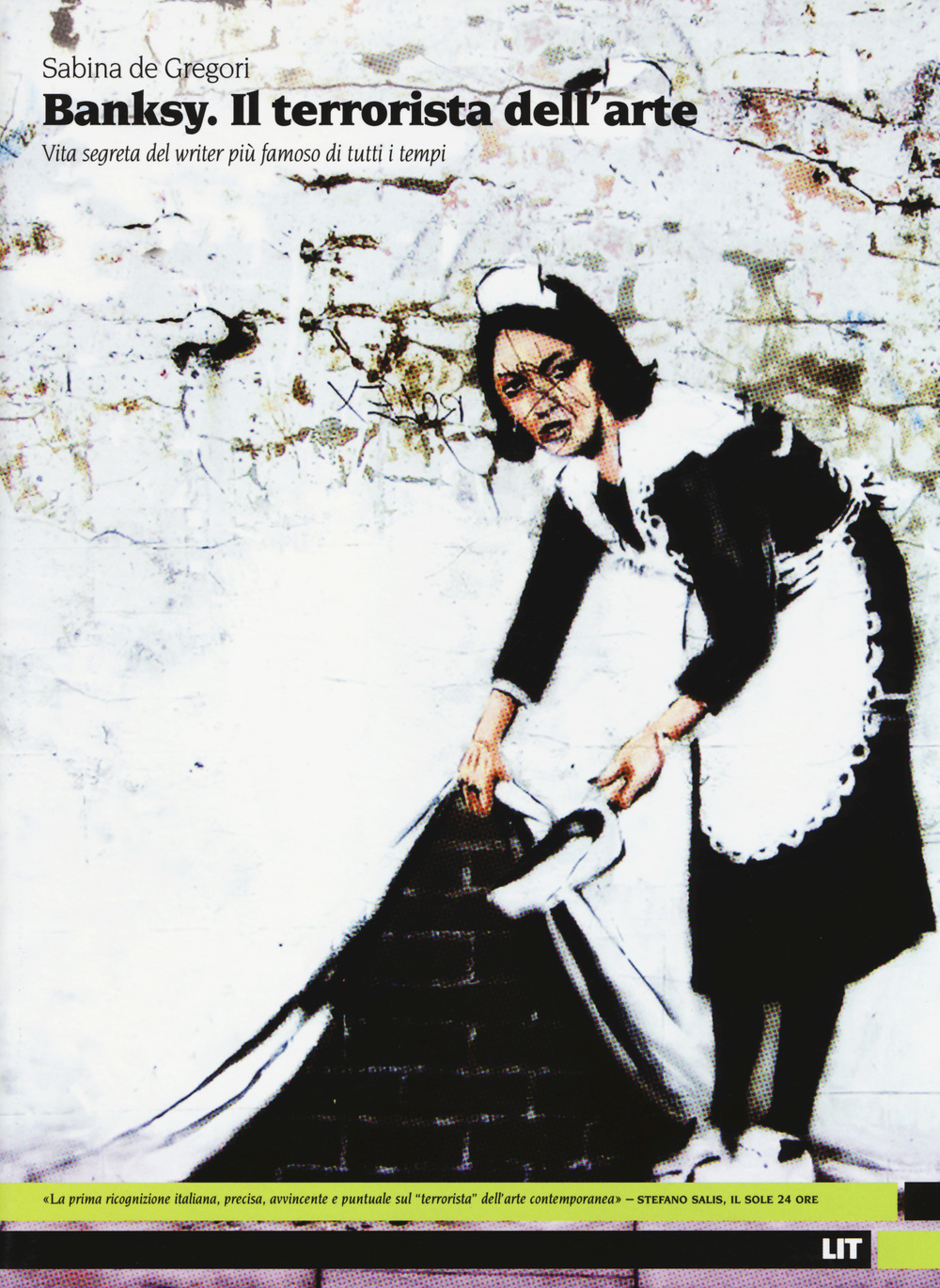 BANKSY. IL TERRORISTA DELL’ARTE