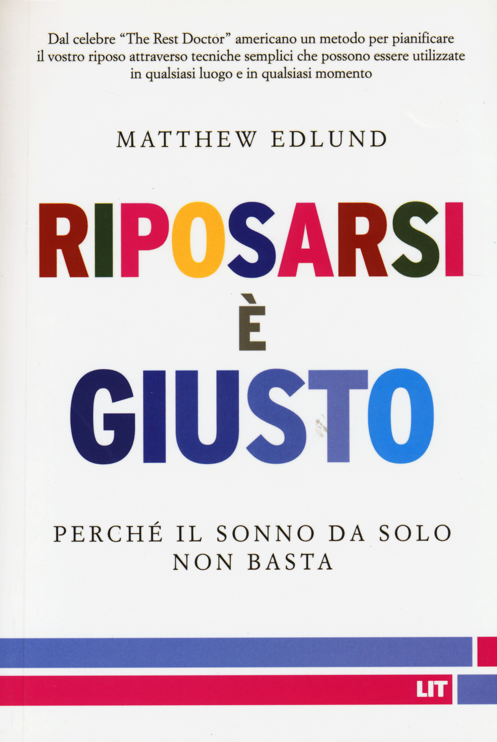 RIPOSARSI E  GIUSTO