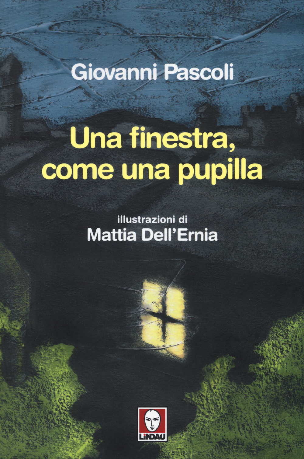 UNA FINESTRA COME UNA PUPILLA ***