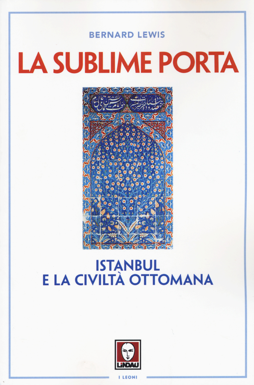 LA SUBLIME PORTA 2^ ED ***