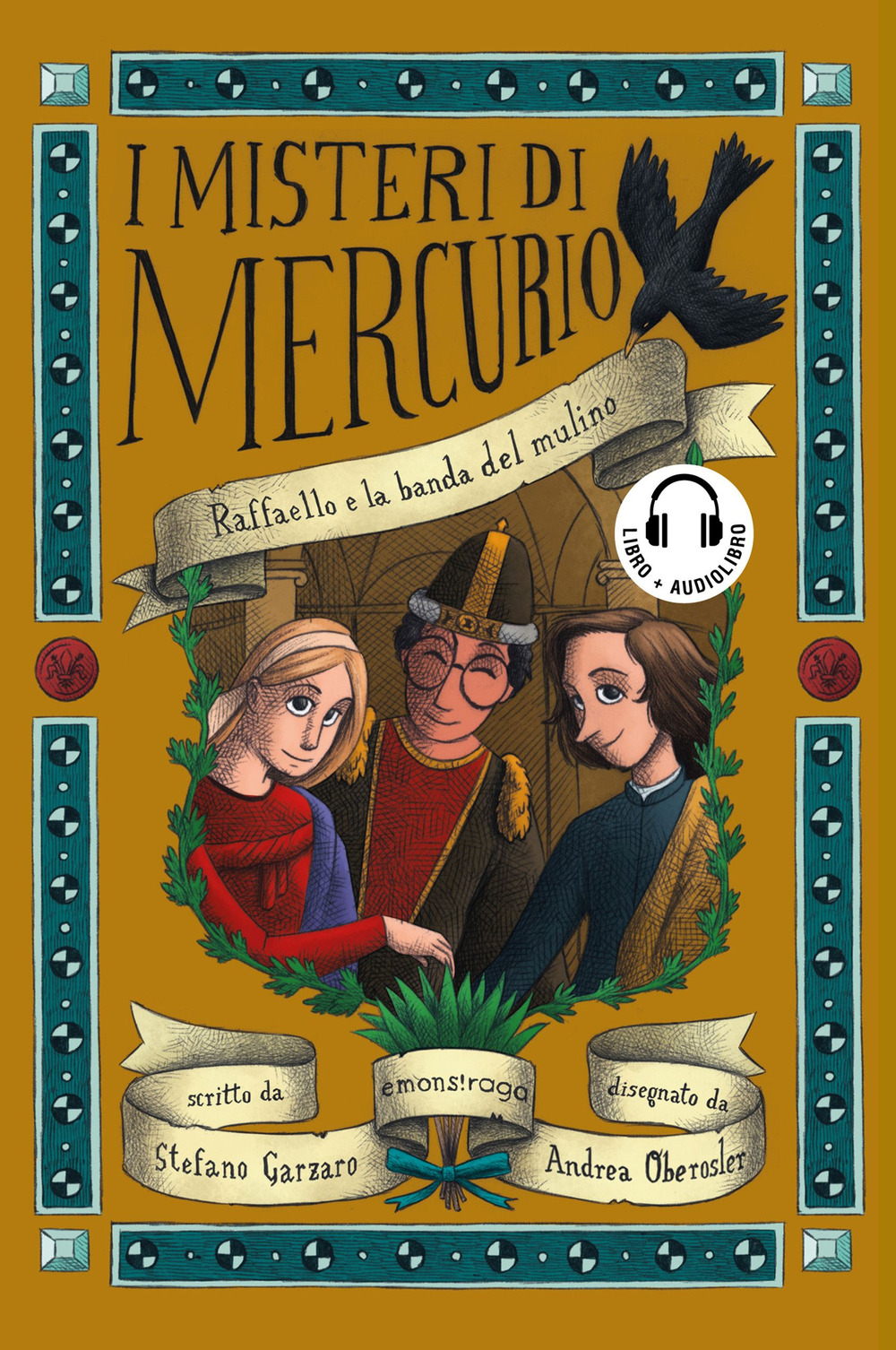 (con autografo) RAFFAELLO E LA BANDA DEL MULINO. I MISTERI DI MERCURIO. CON AUDIOLIBRO
