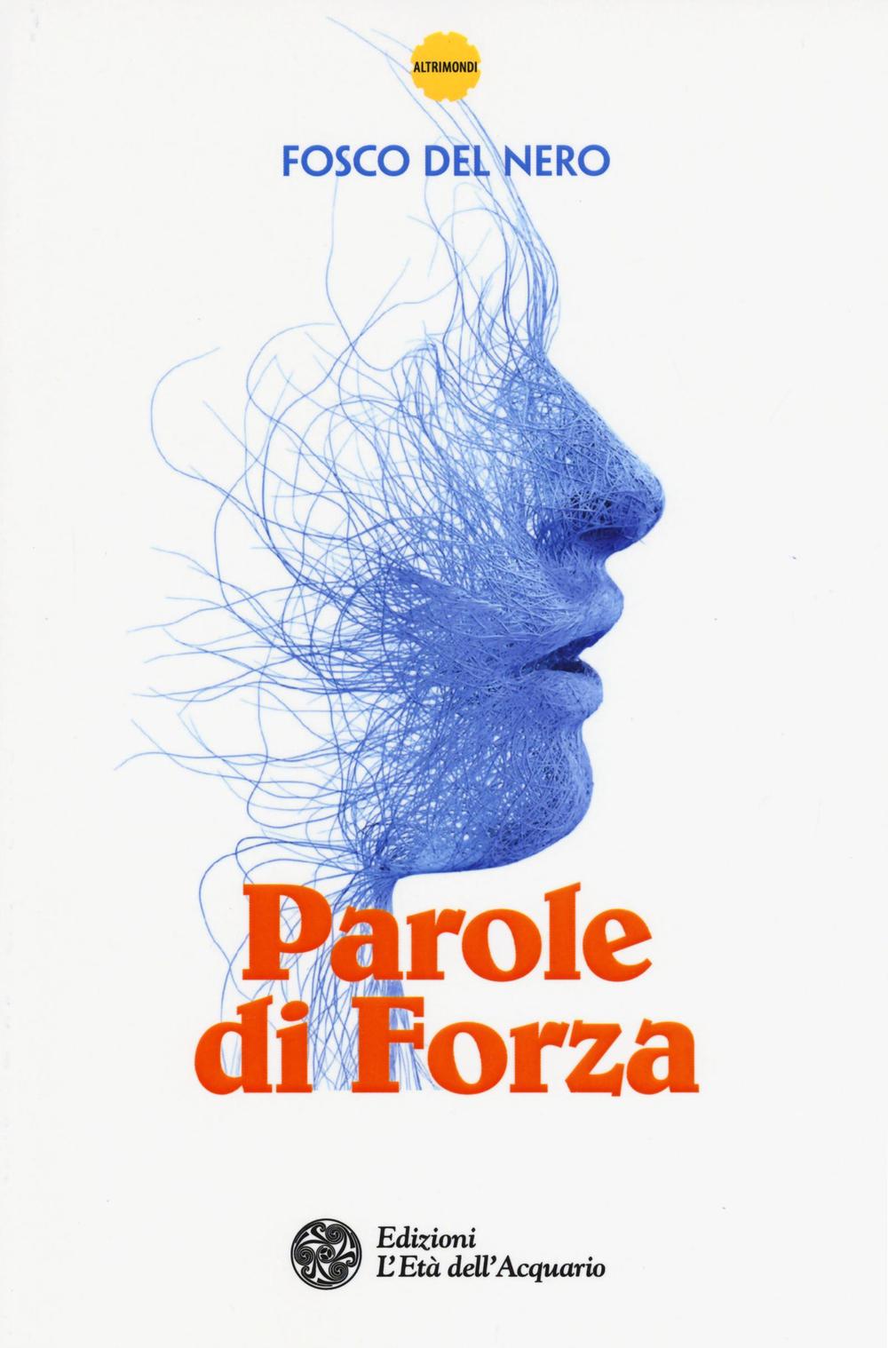 PAROLE DI FORZA ***