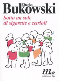SOTTO UN SOLE DI SIGARETTE E...
