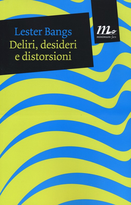 DELIRI, DESIDERI E DISTORSIONI