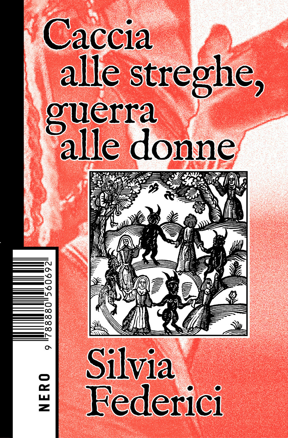 CACCIA ALLE STREGHE, GUERRA ALLE DONNE