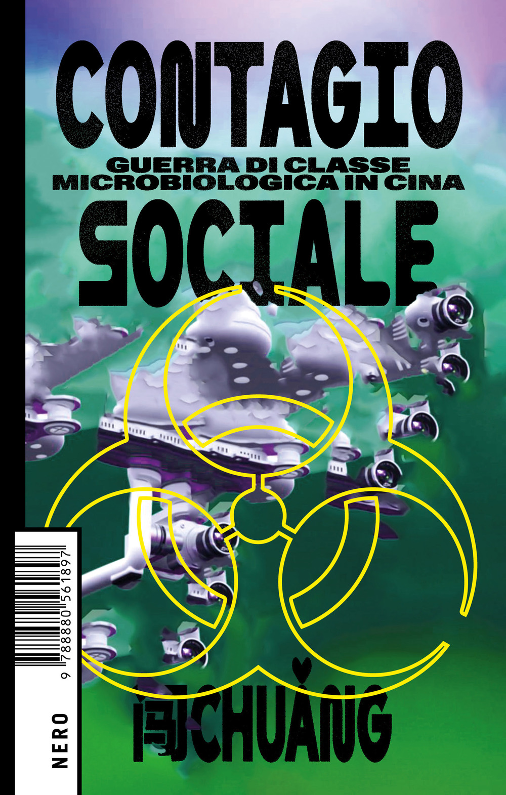 CONTAGIO SOCIALE. ARMI BIOLOGICHE CONTRO IL POPOLO