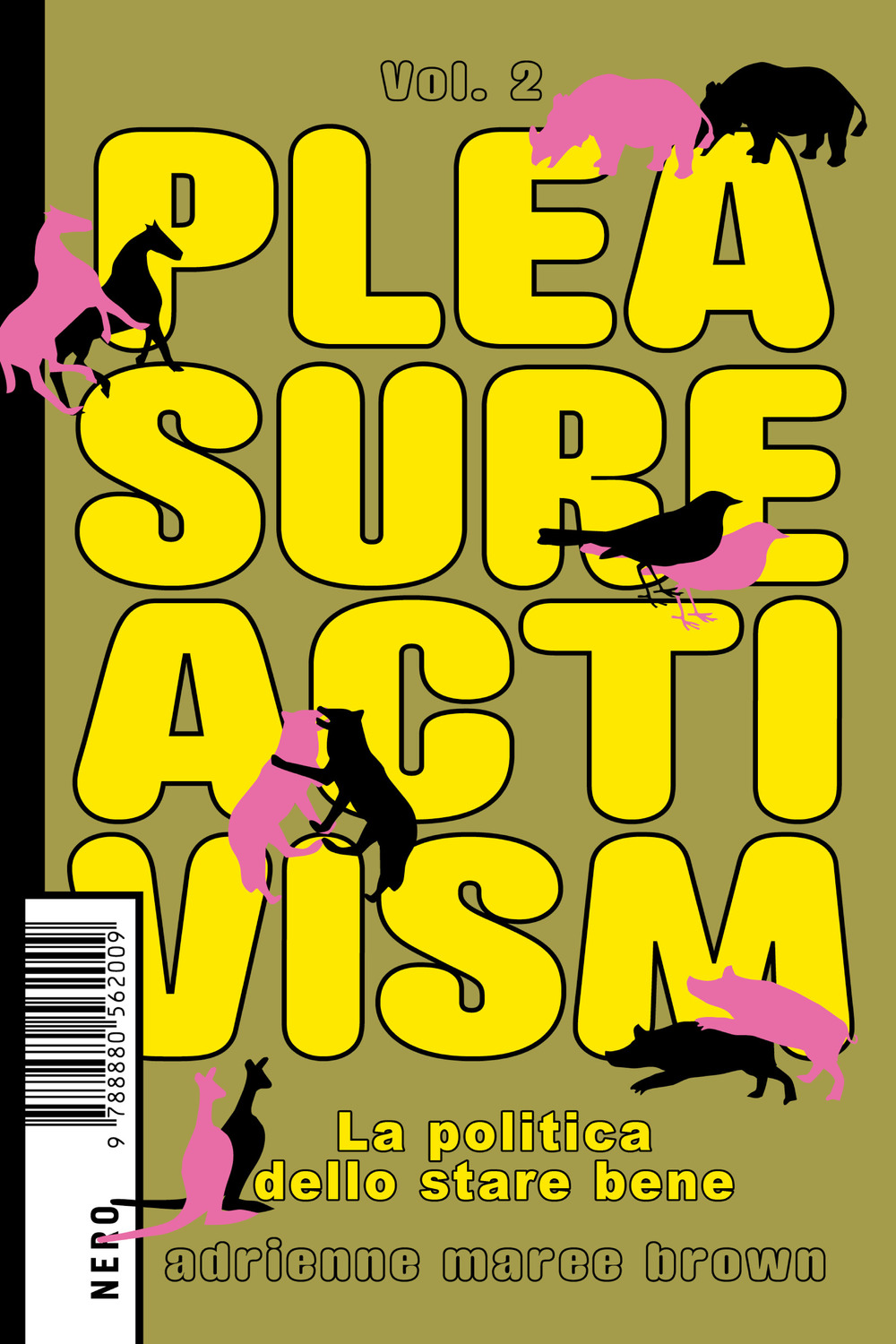 PLEASURE ACTIVISM. LA POLITICA DELLO STARE BENE