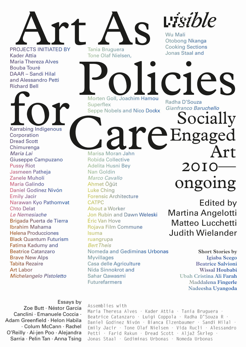 VISIBLE: ART AS POLICIES FOR CARE. SOCIALLY ENGAGED ART (2010–ONGOING). EDIZ. ILLUSTRATA