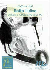 SOTTO L’ULIVO. POLITICA E CULTURA NEGLI ANNI ’90