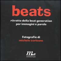 BEATS. RITRATTO DELLA BEAT GENERATION PER IMMAGINI E PAROLE