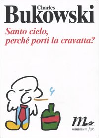 SANTO CIELO, PERCHÞ PORTI LA CRAVATTA? TESTO INGLESE A FRONTE