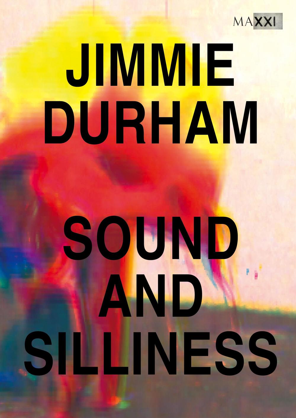 Jimmie Durham. Sound and silliness. Catalogo della mostra (Roma, 5 febbraio-2 giugno 2016). Ediz. multilingue