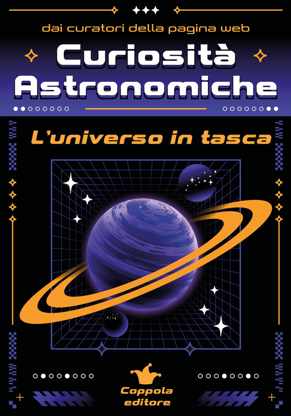 CURIOSITÀ ASTRONOMICHE. L’UNIVERSO IN TASCA