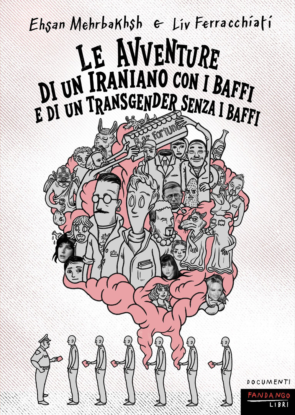 AVVENTURE DI UN IRANIANO CON I BAFFI E DI UN TRANSGENDER SENZA I BAFFI (LE)