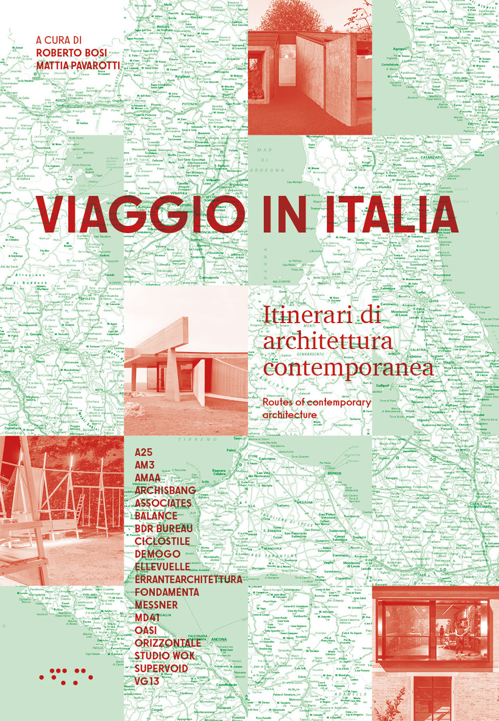 VIAGGIO IN ITALIA. ITINERARI DI ARCHITETTURA CONTEMPORANEA-ROUTES OF CONTEMPORARY ARCHITECTURE