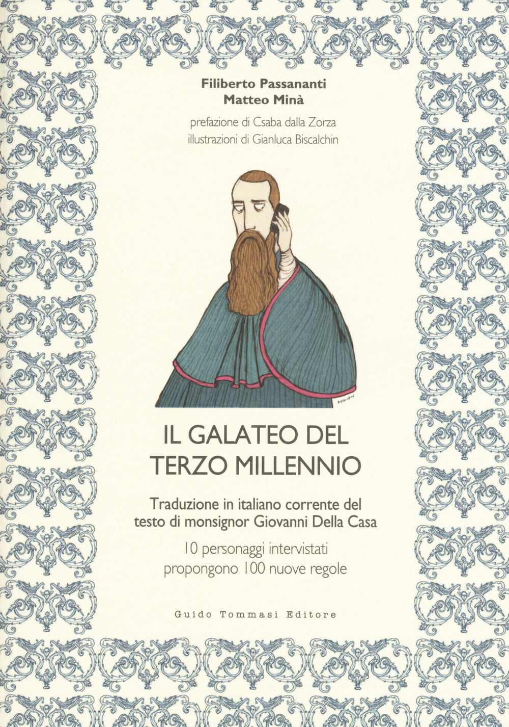 GALATEO DEL TERZO MILLENNIO. TRADUZIONE IN ITALIANO CORRENTE DEL TESTO DI MONSIGNOR GIOVANNI DELLA CASA (IL)