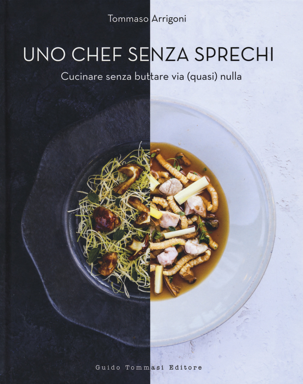 CHEF SENZA SPRECHI. CUCINARE SENZA BUTTARE VIA (QUASI) NULLA (UNO)