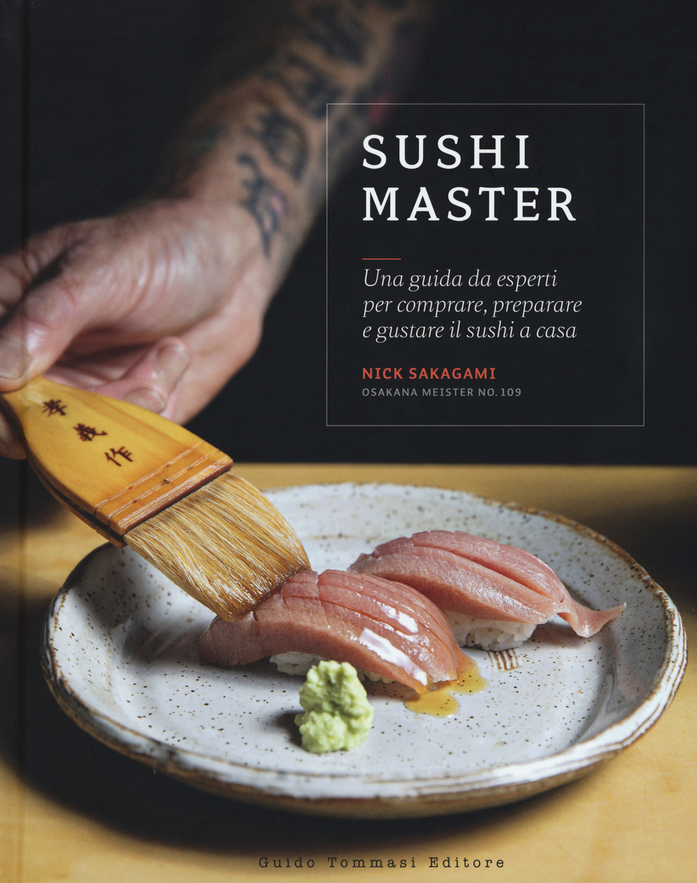 SUSHI MASTER. UNA GUIDA DA ESPERTI PER COMPRARE, PREPARARE E GUSTARE IL SUSHI A CASA