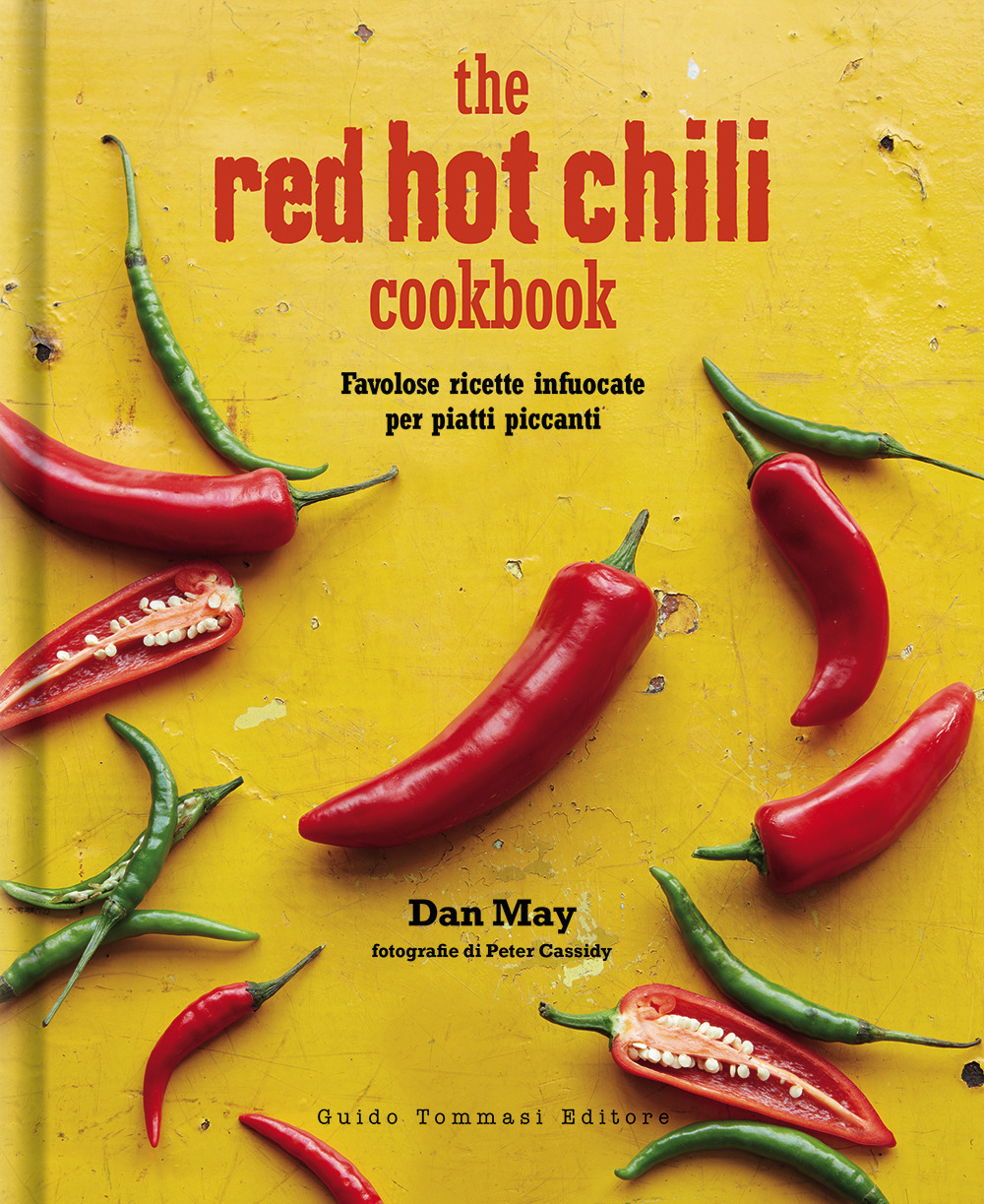 RED HOT CHILLI COOKBOOK. FAVOLOSE RICETTE INFUOCATE PER PIATTI PICCANTI (THE)