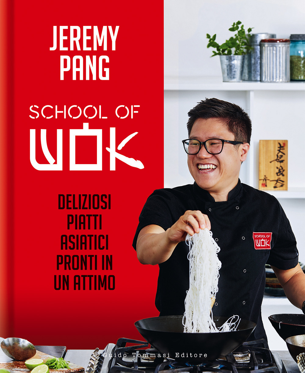 SCHOOL OF WOK. DELIZIOSI PIATTI ASIATICI PRONTI IN UN ATTIMO