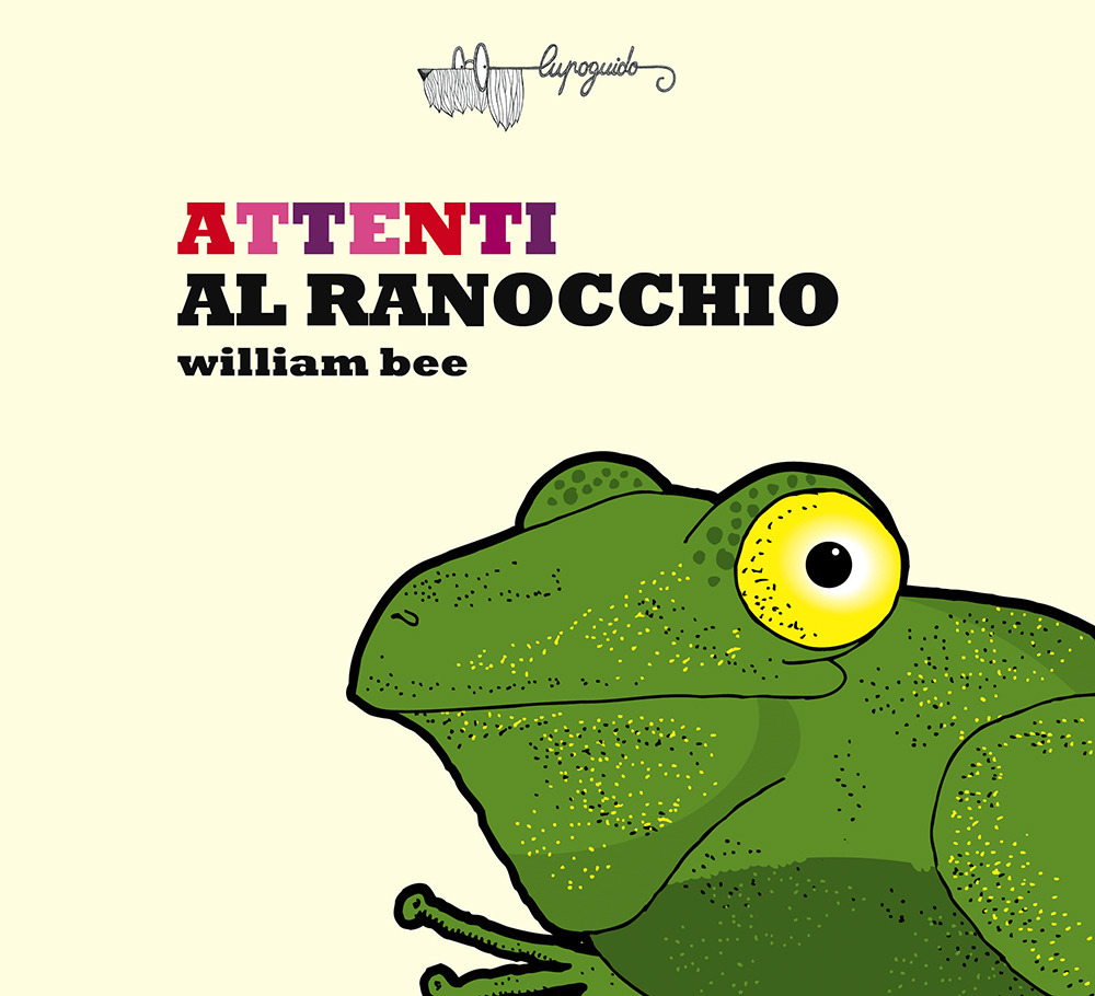 ATTENTI AL RANOCCHIO. EDIZ. A COLORI