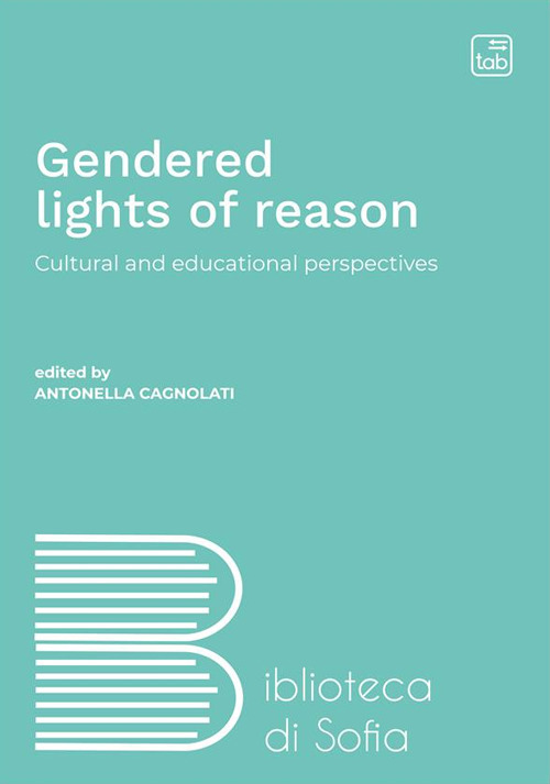 GENDERED LIGHTS OF REASON. CULTURAL AND EDUCATIONAL PERSPECTIVES