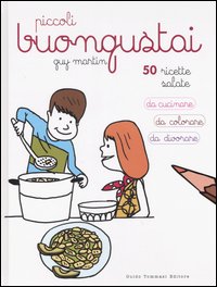 PICCOLI BUONGUSTAI. EDIZ. ILLUSTRATA