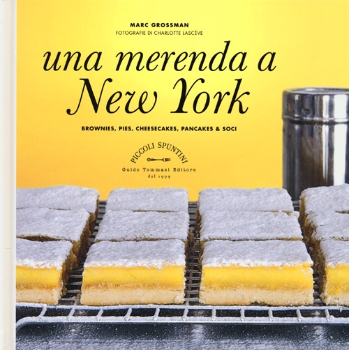 MERENDA A NEW YORK. BROWNIES, PIES, CHEESECAKES, PANCAKES & SOCI (UNA)
