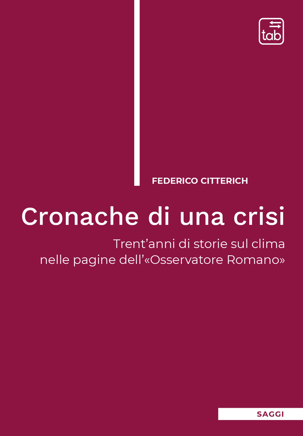 CRONACHE DI UNA CRISI. TRENT’ANNI DI STORIE SUL CLIMA NELLE PAGINE DELL’«OSSERVATORE ROMANO»