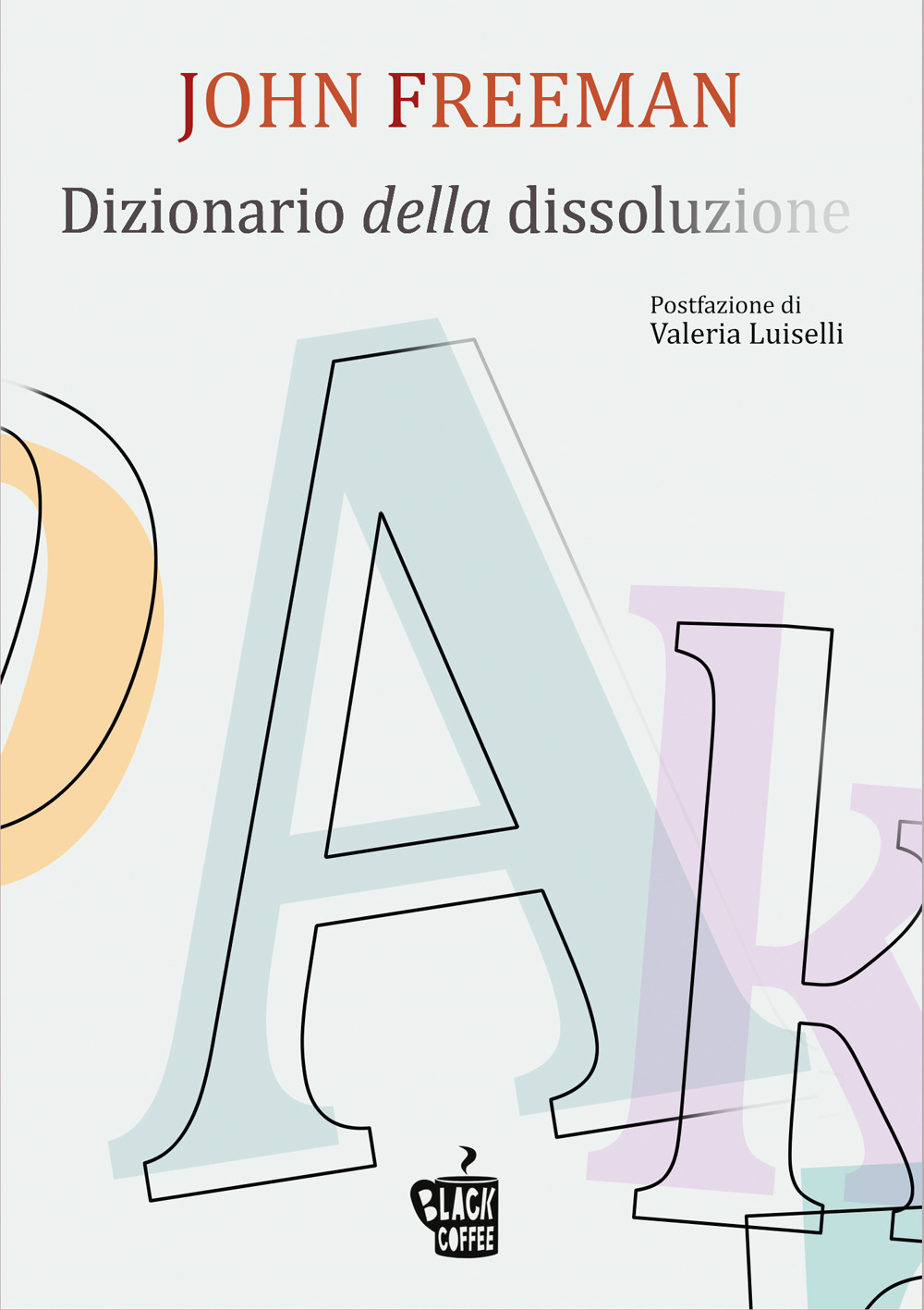 DIZIONARIO DELLA DISSOLUZIONE