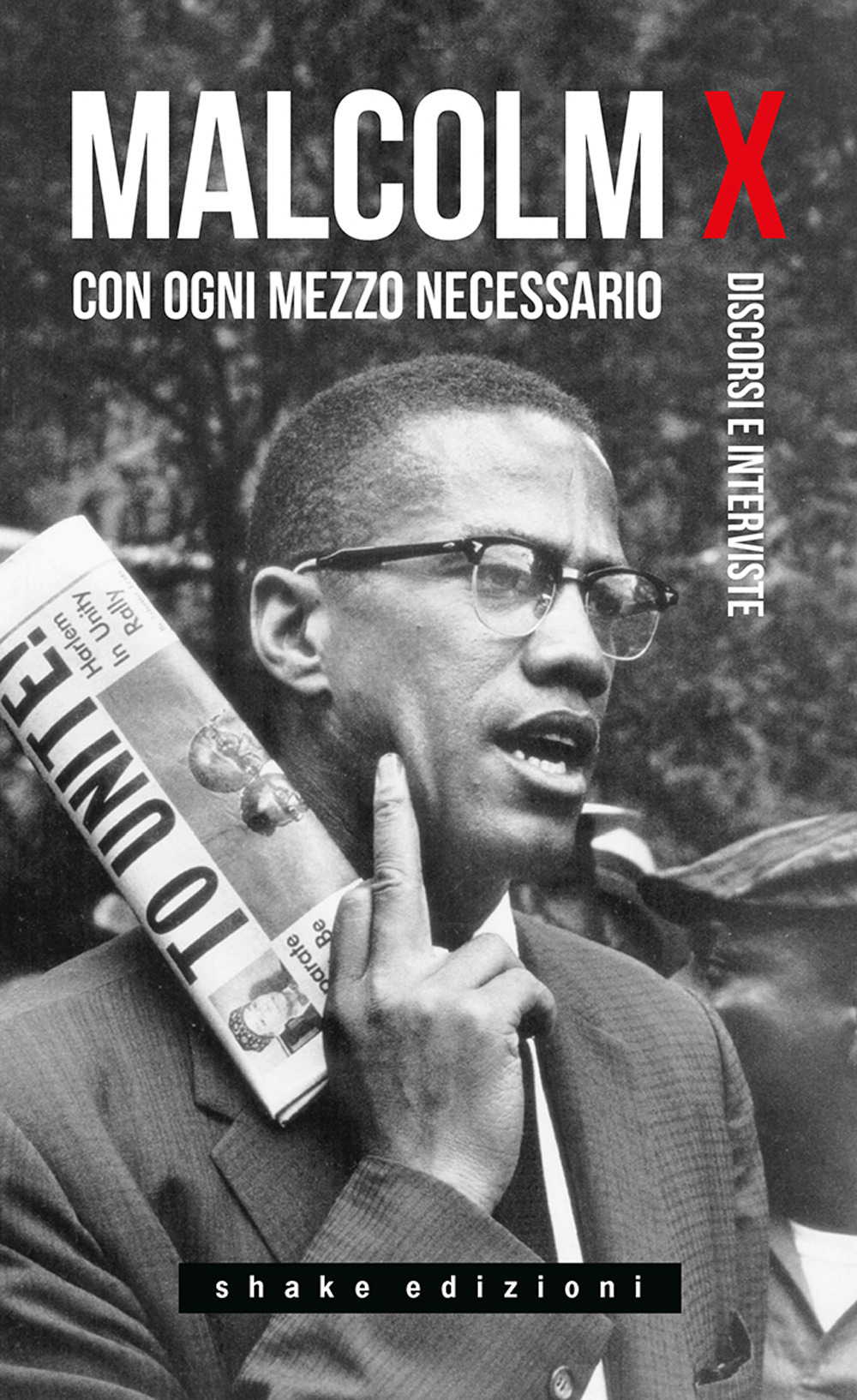 CON OGNI MEZZO NECESSARIO. DISCORSI E INTERVISTE