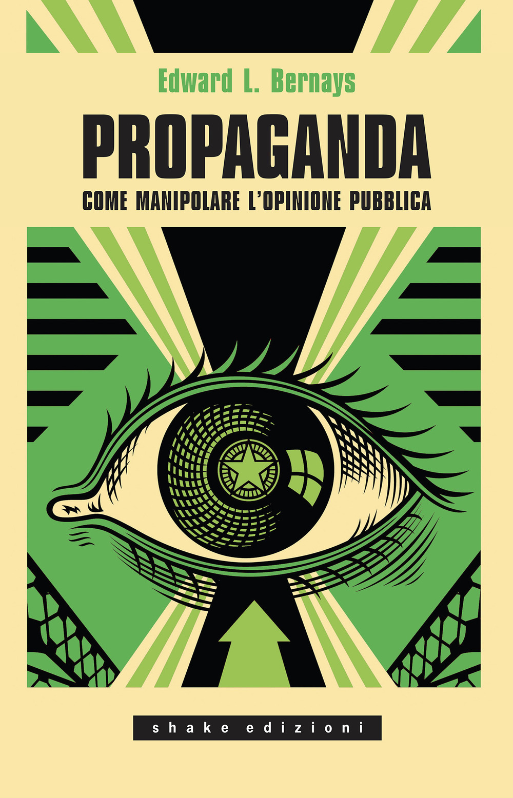PROPAGANDA. COME MANIPOLARE L'OPINIONE PUBBLICA