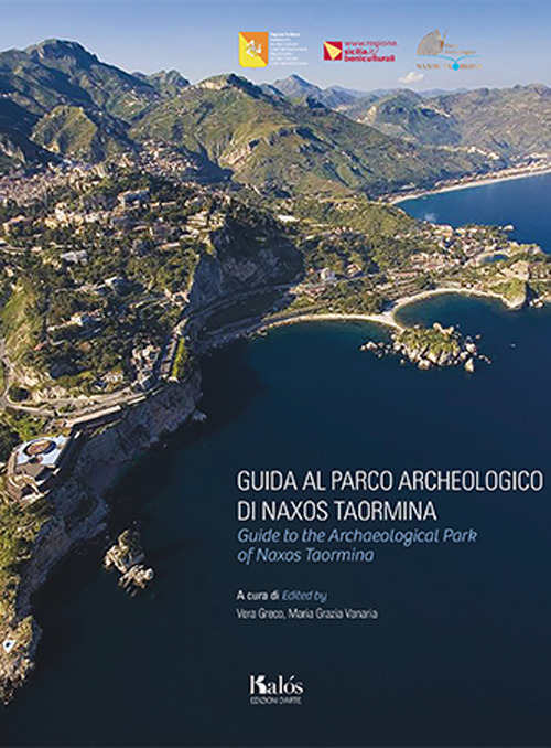 GUIDA AL PARCO ARCHEOLOGICO DI NAXOS TAORMINA-GUIDE TO THE ARCHAEOLOGICAL PARK OF NAXOS TAORMINA