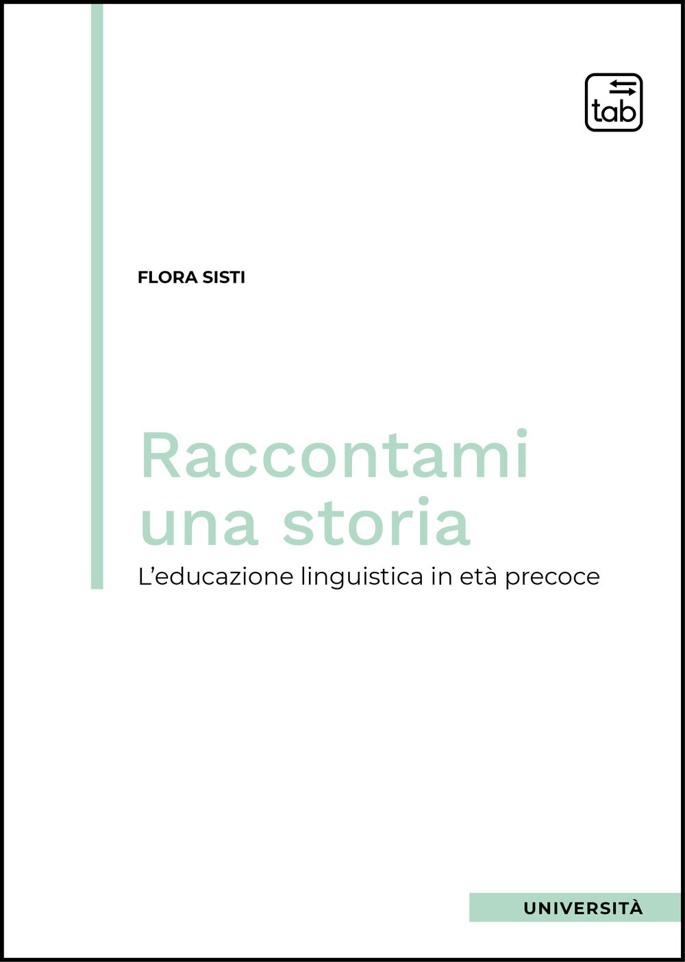 RACCONTAMI UNA STORIA. L’EDUCAZIONE LINGUISTICA IN ETÀ PRECOCE
