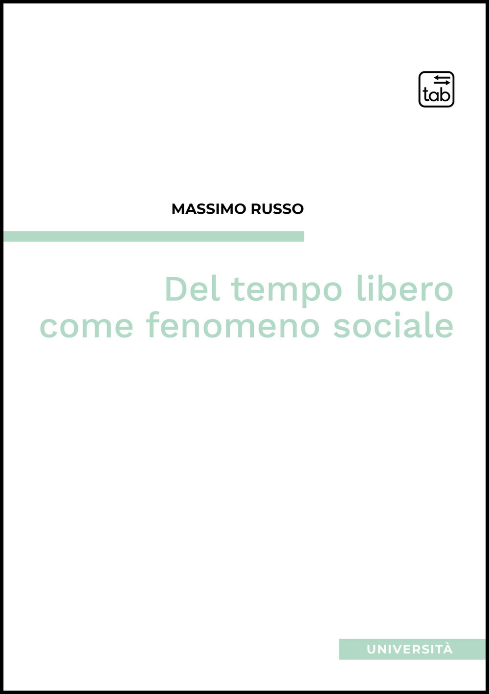DEL TEMPO LIBERO COME FENOMENO SOCIALE