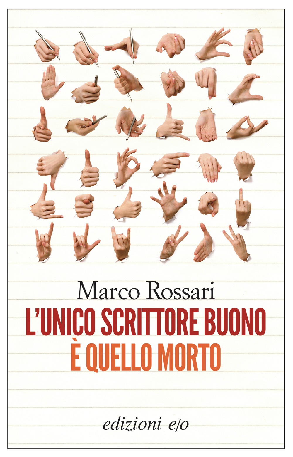 UNICO SCRITTORE BUONO È QUELLO MORTO (L')