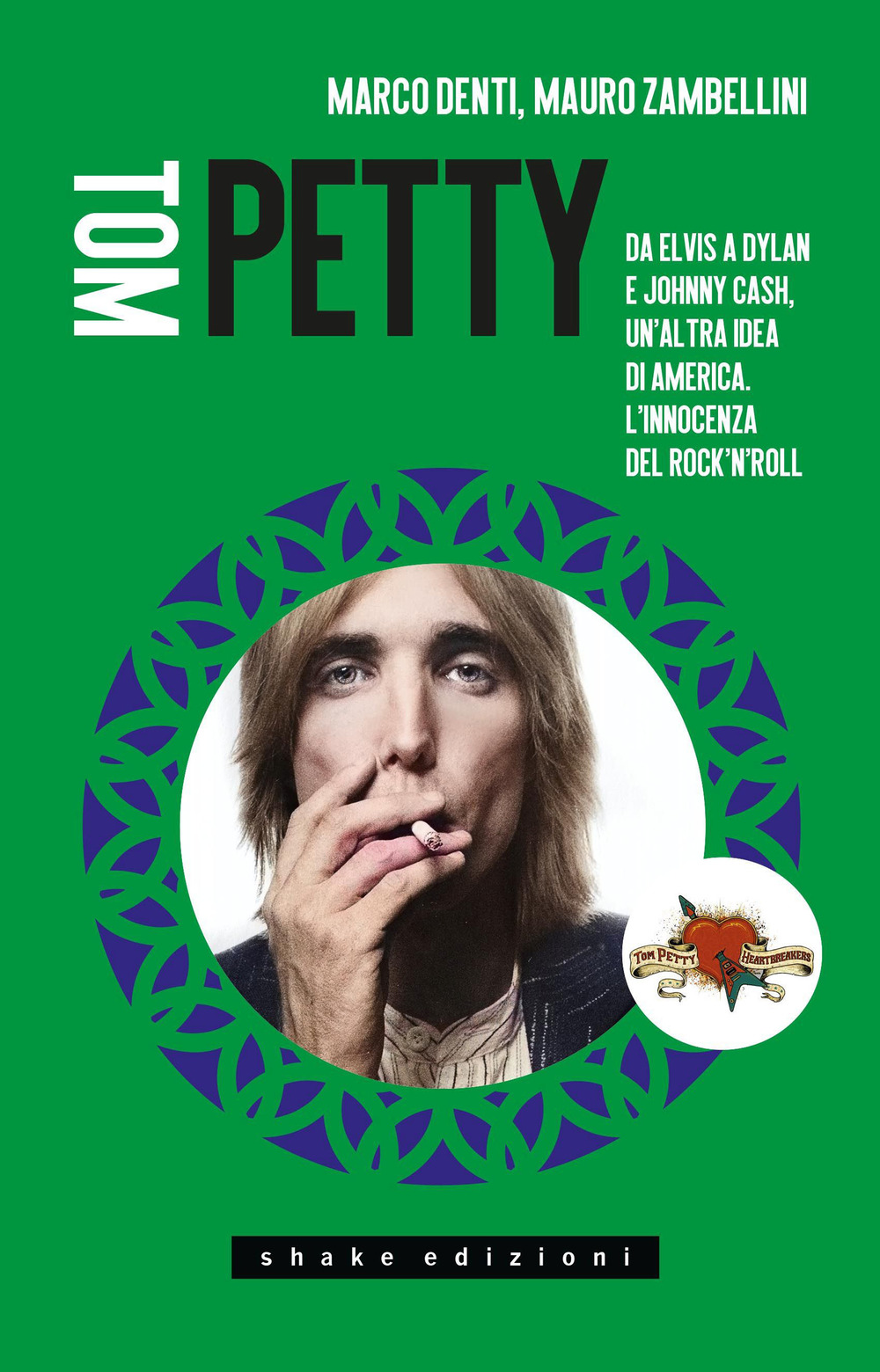 TOM PETTY. DA ELVIS A DYLAN E JOHNNY CASH, UN’ALTRA IDEA DI AMERICA. L’INNOCENZA DEL ROCK’N’ROLL