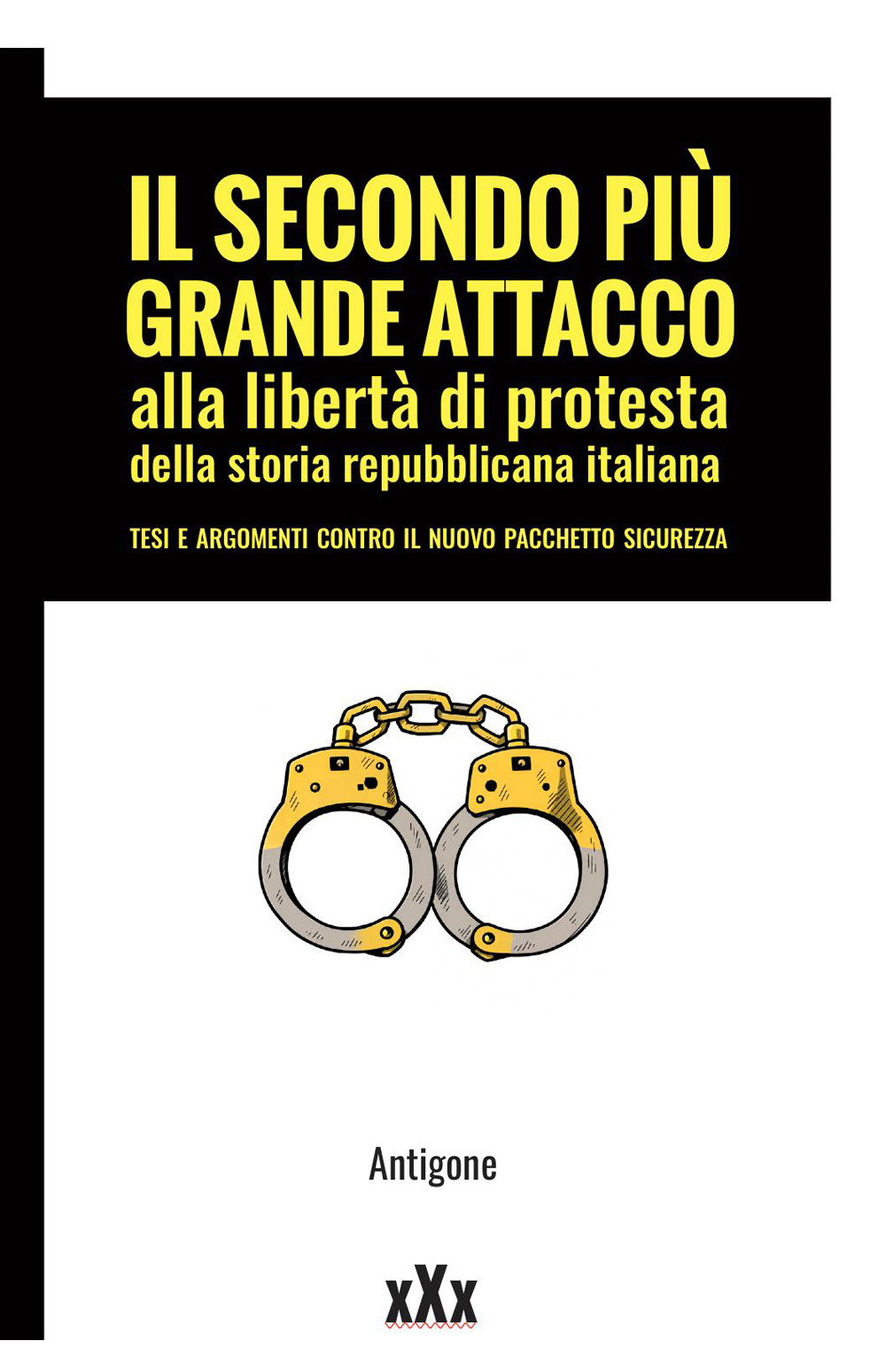 SECONDO PIÙ GRANDE ATTACCO ALLA LIBERTÀ DI PROTESTA DELLA STORIA REPUBBLICANA ITALIANA (IL)
